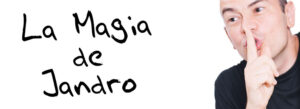 FESTIVAL ALUCINE: LA MAGIA DE JANDRO @ Teatro Olimpia